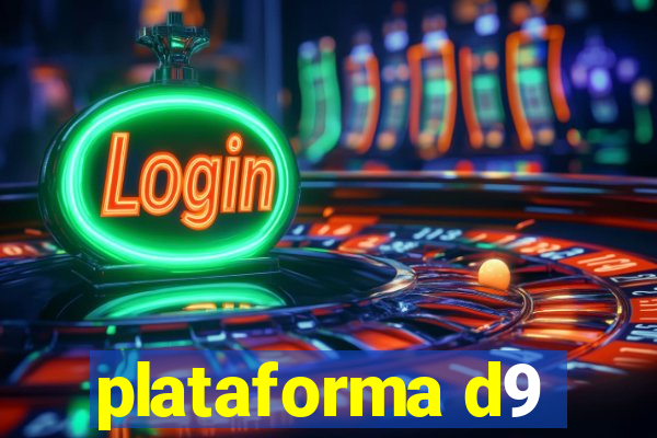 plataforma d9